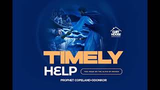 Timely Help 4 (10 November 2022) - Prophet Thomas Copeland Odonkor