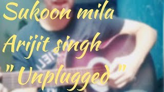 Arijit Singh - Sukoon Mila - Priyanka Chopra - Marry kom - ( Cover )