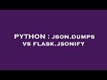 PYTHON : json.dumps vs flask.jsonify