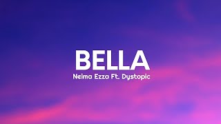 Neima Ezza - BELLA (Testo/Lyrics) Ft. Dystopic