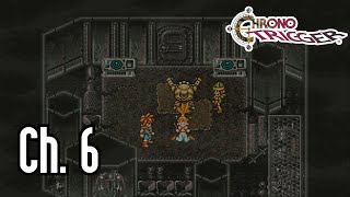 Chrono Trigger - Ch. 6 - Beyond the Ruins