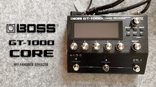 Boss GT-1000CORE - My Favorite Effects