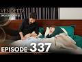 Vendetta Episode 337 | Kan Cicekleri (English Subtitled)