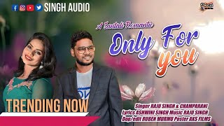 Only for You ! Santali Song ! Studio Version 2023 ! Raju Singh ! Champarani Hembram !