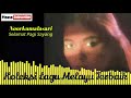 Noorkumalasari - Selamat Pagi Sayang