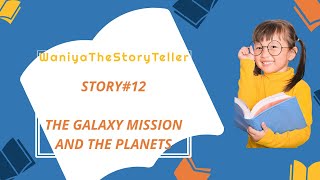 Story Outer Space , Galaxy Mission, Space Story, Planets and Space for Kids@WaniyaTheStoryTeller