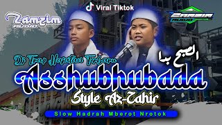 DJ TRAP HAJATAN TERBARU ASSHUBHUBADA || STYLE HADRAH MBEROT NROTOK VIRAL TIKTOK •ZAMZIM AUDIO•