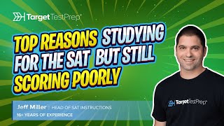 Why Your SAT Prep Isn’t Working–Top Reasons for Low Scores