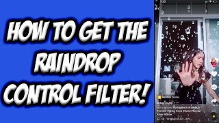 How To Get The 'Raindrop Control' TikTok Filter EASY! 🎥| TikTok Tutorials