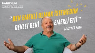 BARÜ'nün Emektarları | Mustafa KAYA