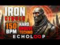EchoLoop - Iron Circle [Hard Groove Techno / 150 BPM]