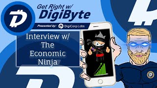 🔵 Interview w/ The ECONOMIC NINJA [Get Right w/DGB] Blockchain|Economics|Inflation|DigiByte|