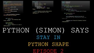 Develop Simon Says Game in 10 minutes! Stay in Python Shape Episode 2