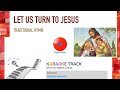 Let us turn to Jesus | Traditional Hymn | Karaoke / Sing-along track | HymnTube