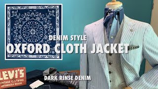 Denim Style Oxford Cloth Sports Jacket with Dark Indigo Denim : Episode 231