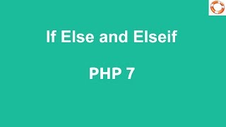 PHP 7 If Else and Elseif Conditional Statements