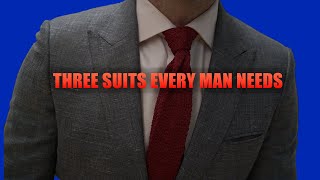 Three Suits Every Man Needs