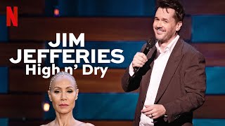 Jim Jefferies on Jada Pinkett Smith  Netflix High n' Dry 2023