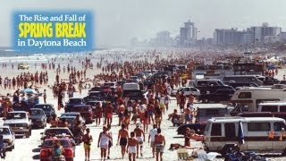 The Rise and Fall of Spring Break in Daytona Beach