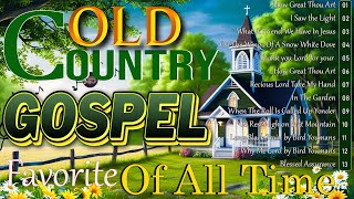 Top 100 Inspirational Old Country Gospel Songs Ever Playlist, Beautiful Relaxing Country Gospel 2024