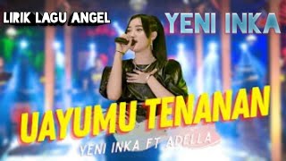Lirik Lagu Ayumu Tenanan ora editan Yeni Inka ft Adella