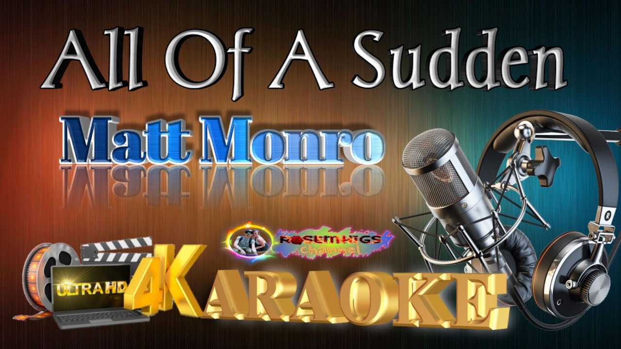 All Of A Sudden - MATT MONRO - KARAOKE - YouTube