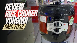 Review Lengkap Rice Cooker Yongma SMC 7033 Merah: Kualitas dan Fitur