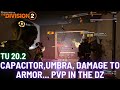 The Division 2 I Capacitor, Umbra, Damage To Armor, PVP in The Dark Zone I TU 20.2