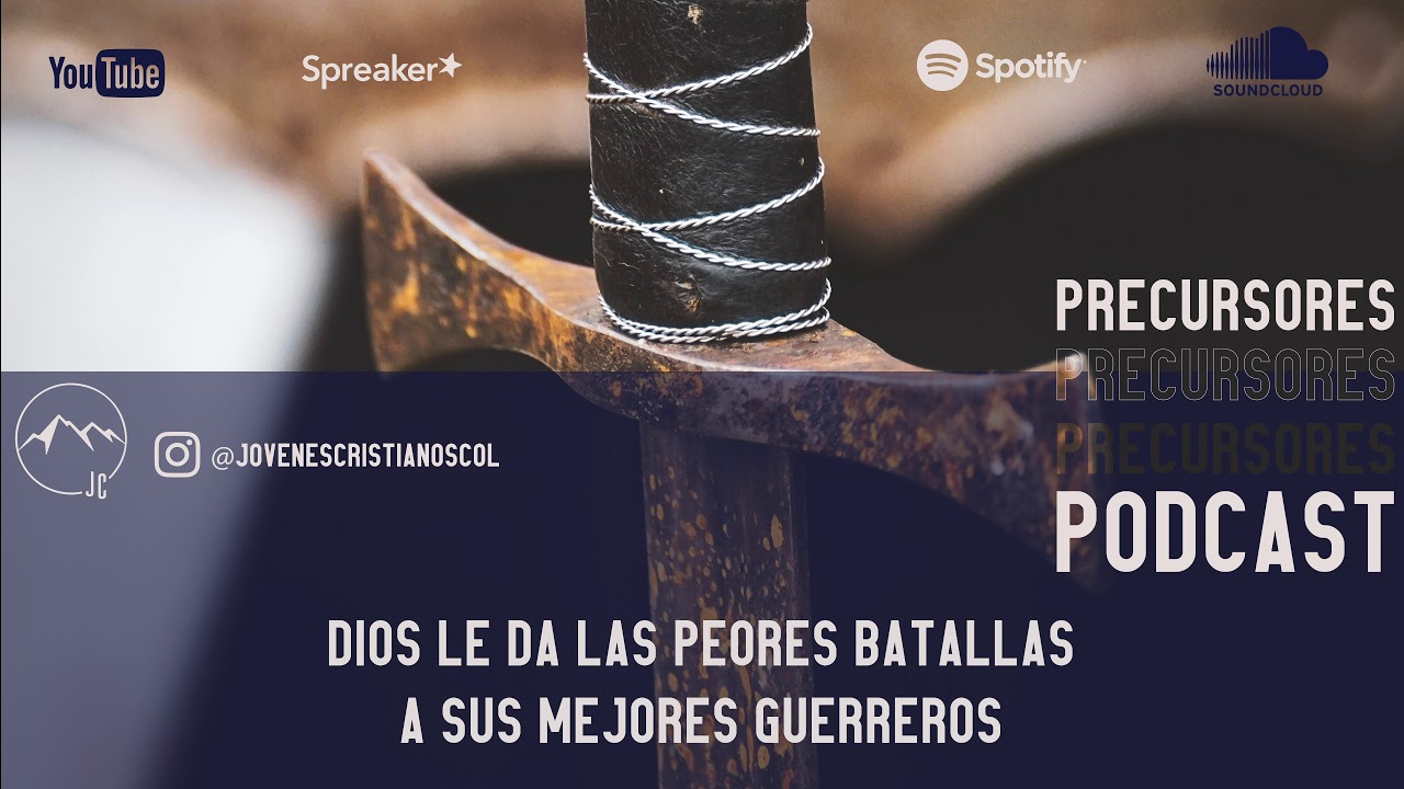 Dios Le Da Sus Peores Batallas A Sus Mejores Guerreros - YouTube