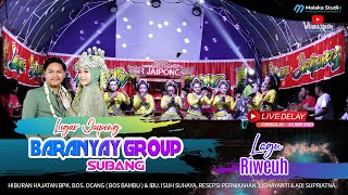 RIWEUH - JAIPONGAN BARANYAY GROUP SUBANG - TERBARU LIVE CINAGA.