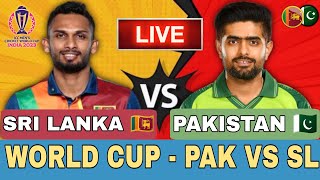 🔴LIVE CRICKET MATCH TODAY | Pakistan Vs Sri lanka | World Cup 2023 Live Match Today | CRICKET LIVE