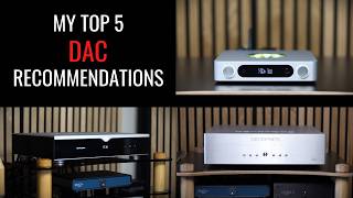 My Top 5 DAC Recommendations (+ Denafrips Terminator 15th Review)