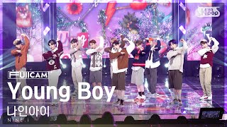 [안방1열 풀캠4K] 나인아이 '𝐘𝐨𝐮𝐧𝐠 𝐁𝐨𝐲' (NINE.i FullCam)│@SBS Inkigayo 221113