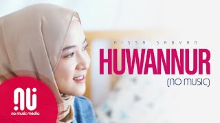Huwannur (He is the Light) - Latest NO MUSIC Version 2020 | Nissa Sabyan (Lyrics)