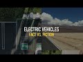 Electric Vehicles: Fact vs. Fiction (Part Three) 