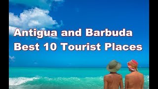 Antigua and Barbuda Best 10 Tourist Places 2018-Antigua Barbuda Tourism