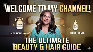 Introducing My Channel: Your Ultimate Beauty & Hair Guide ✨