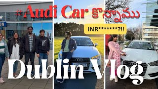 Ireland లో AUDI CAR కొన్నాము?!