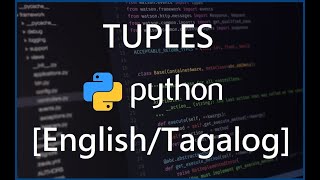 Python Programming for Beginners - 13 Tuples [English/Tagalog]