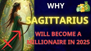 Why Sagittarius Will Become a Millionaire in 2025