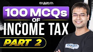 CA Inter Income Tax MCQs | 100 MCQs for Income Tax By CA Nishant Kumar | Part 2