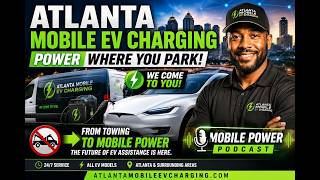 ATLANTA MOBILE EV CHARGING PODCAST | EPISODE 02