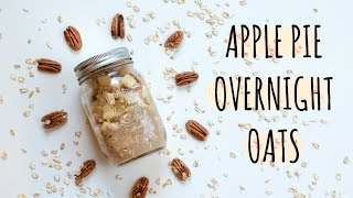 Apple Pie Overnight Oats | EASY VEGAN BREAKFAST RECIPE | Delicious Nutrition