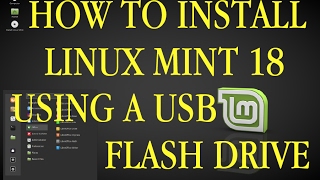 How to install Linux Mint 18 using USB flash drive -step by step tutorial