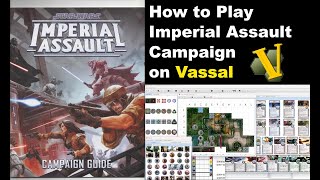 How to use Vassal to play an Imperial Assault Campaign