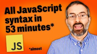 All JavaScript Syntax in 53 Minutes – Tutorial