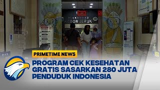 Skema Cek Kesehatan Gratis: Sekolah Untuk Siswa dan Puskemas Untuk Masyarakat Umum [Primetime News]