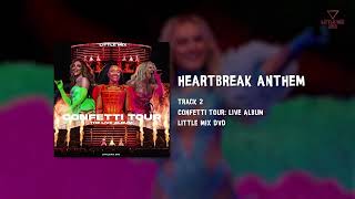 Little Mix - Heartbreak Anthem (Confetti Tour: Live Album)
