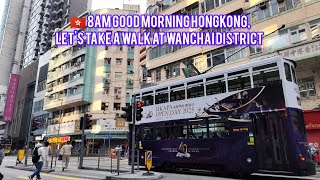 🇭🇰 8AM Good Morning Let's Take A Walk at Wanchai to HongKong Convention \u0026 Exhibition Center