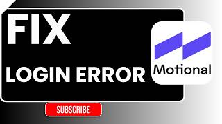 How to Fix Motional Login Error | Can’t Sign In Issue Solved (2026 Guide)